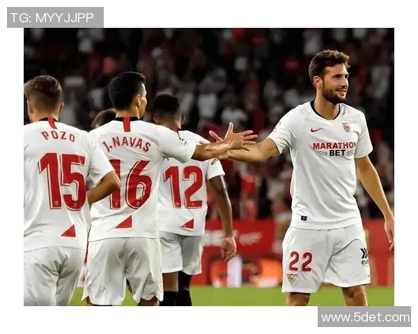 塞维利亚中场连续3轮进球，成功跻身球队当家明星